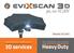 evixscan 3D 한국총판 D I S C O V E R 혁신적인 3D 스캐닝솔루션 어떠한환경에서도정확한 3D 스캐닝
