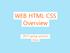 WEB HTML CSS Overview