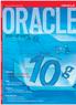 ORACLE KOREA MAGAZINE 2004 NUMBER 1 VOLUME 37 WINTER From the Editor 수많은서버와컴퓨터를하나로묶어슈퍼컴퓨터처럼이용함으로써자원을효율적으로분산시키고, 비즈니스요구에따라융통성있게대응할수있도록하는그리드컴퓨팅이이제 Oracl