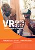 OUR VALUE VR EXPO 는 VR 생태계의다양한플레이어들이모여현재를공유하고미래를고민할수있는행사입니다. INVESTOR 정부 / 민간펀드, 기술 / 벤처투자자등 BUYER 국내외플랫폼기업, 제조사및유통사등 END USER 게임, 영상, 의료등각산업별전문기업 VR