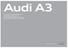 Page Fascination 2 Audi A3 Sedan 10 Audi A3 Sportback Technology 18 Audi ultra 19 MMI Multi Media Interface 20 TFSI 21 TDI Equipment 22 Paint finishes