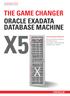 Oracle Exadata 또한번의진화 Oracle Exadata의진화과정 Exadata X5의혁신적인기능탄력적인구성을통한유연성및확장성 DBaaS를위한최상의플랫폼 Exadata Success Factor 모델별세부사양및성능 CONTENTS 03 Oracle Exadat