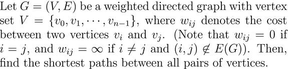 V = n이고 E = m인그래프 G = (V, E) 를내부적으로 adjacency matrix를사용하여표현할경우, 위알고리즘의시간복잡도를 Big-O 기호를사용하여표현하라. 마. 이문제의마지막에는위에서기술한알고리즘이올바르게원하는결과를산출한다는사실에대한간략한증명이주어져있다. 여기서 (HERE) 에들어갈내용을 v 0, v, S 등의기호를사용하여정확히기술하라.