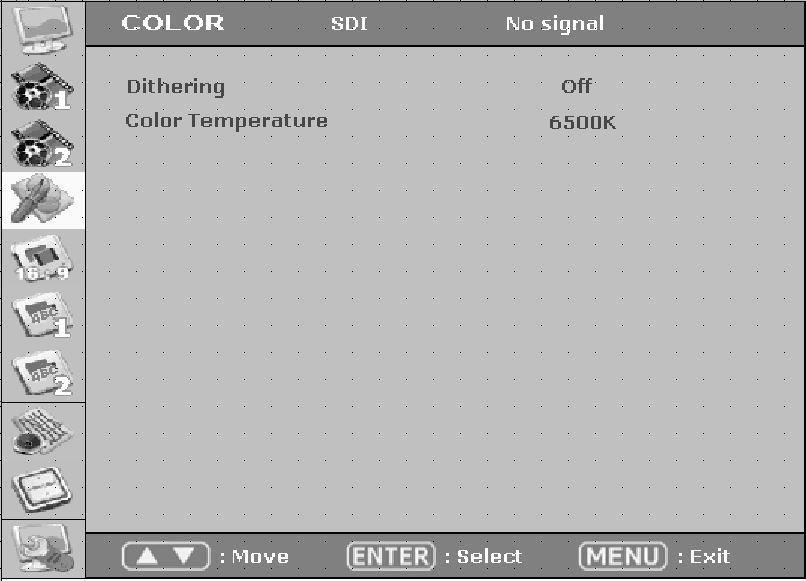 4-5. COLOR Dithering : 화면의계조변화를부드럽게설정합니다. Color Temperature: 화면의색온도또는 White Balance 를설정합니다. 3200 K, 5600 K, 6500 K, 9300 K, USER 5 종류가있습니다.