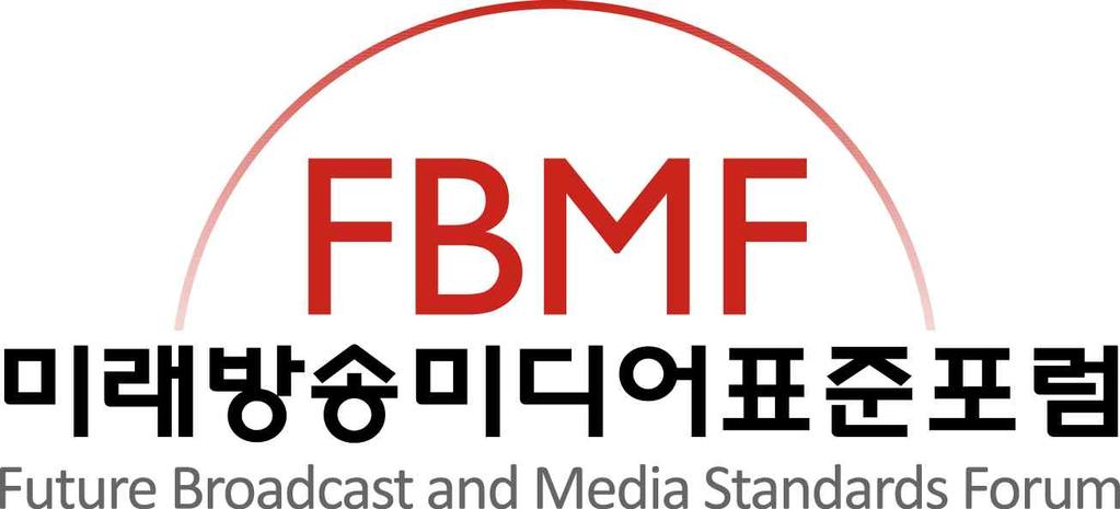 미래방송미디어표준포럼 ( 국문표준 ) 제정일 : 2017 년 6 월 15 일 FBMF S t a n d a r d