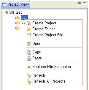 [ 그림 2.2] 프로젝트폴더메뉴 각메뉴에대한설명은다음과같다. 메뉴 Create Project Create Folder Create Project File Open Copy Paste Replace File Extension Refresh Refresh All Projects 설명새로운프로젝트를만든다. 자세한설명은 2.2. 프로젝트생성 을참고한다.