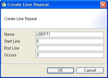 8] Create Line Repeat 항목 NAME START Line END Line OCCURS 설명 Line Repeat의이름이다. 반복하려는라인의첫번째행이다.