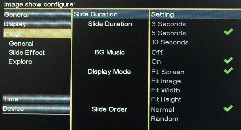 Image show configure( 이미지쇼설정 )>Image( 이미지 )>General( 일반 ) : 이미지재생시일반적인사항을설정합니다. Slide Duration( 슬라이드지속시간 ) : 슬라이드재생시사진이넘어가는시간을설정합니다. 3초 /5초/10 초중한가지를설정할수있습니다.