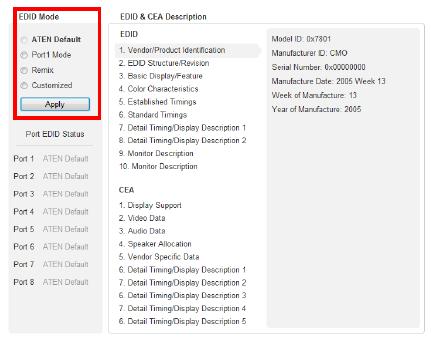 EDID 모드 페이지의왼쪽패널에서사용자는 EDID Mode(EDID 모드 ) 라디오버튼을사용하여미리구성된 EDID 모드를선택할수있습니다. 사용할 EDID 모드를선택하고적용을클릭하십시오. VM1600A 는해당 EDID 모드에대해구성된 설정을사용합니다. 옵션은다음과같습니다.