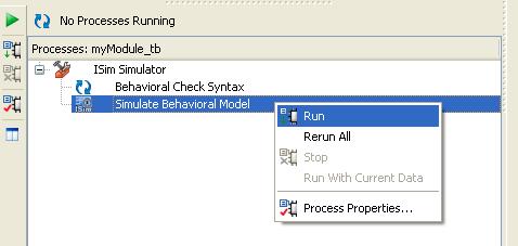 7. process view창에서 ISim 프로세스를마우스오른쪽클릭하고 "Run" 을선택하여시뮬레이션을시작합 니다. 8.