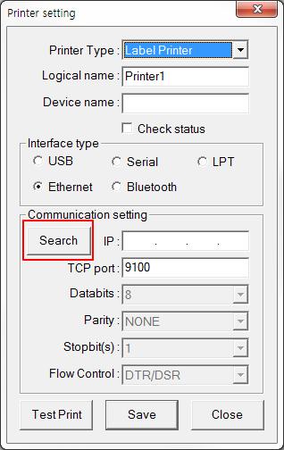 2) Ethernet 통신설정은 Search 버튼을클릭하면현재 PC와동일네트워크에있는프린터의 IP 주소가표시됩니다. 프린터의 IP가표시되지않는경우직접입력할수있습니다. 이름 설명 Printer Type 프린터타입이표시됩니다. Logical name Web Application에서인쇄를요청할프린터의이름입니다.
