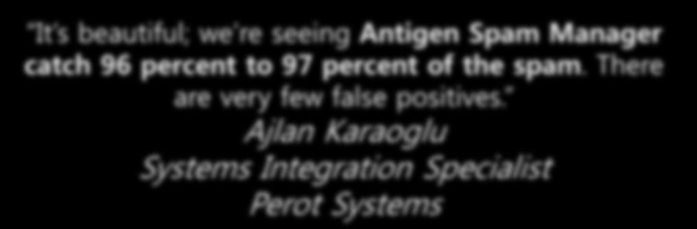 We haven t had viruses get through in e-mail.