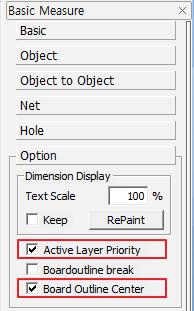 Setting-Measure 1) Active Layer Priority Added Option: Pad, Via 를포함한 Object 를측정할때활성화된 Layer 의 Object 만측정되도록옵 션추가 2) Board