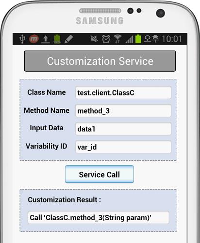 21에서와같이설정서비스에서등록한가변성 ID을통해다른서비스로변경할수있다. 'ClassC' 클래스의입력데이터가없는 'method_3' 함수로설정하여 'var_id' 가변성 ID를이용하여개발자가서비스를이용할수있다. [Fig. 23] Customization Mobile Service [Fig.