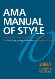 2. AMA Style AMA Manual of Style: A Guide for Authors and Editors 는 American Medical Association 에서만든저자와편집자를위한안내서 1962