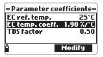 1 ppm, 0.001 ppt, 0.01 ppt, 0.1 ppt,1 ppt - 기기의최소측정단위를위와같이설정이가능하다. 측정계수 (Parameter Coefficients) EC 레퍼런스전극 (HI 98194, HI 98195 만해당 ) 이수치는보상된전도도에대한온도에사용되어진다.