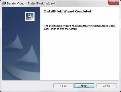 5 [Finish] 를클릭하여 Serato Video 인스톨러를종료합니다.