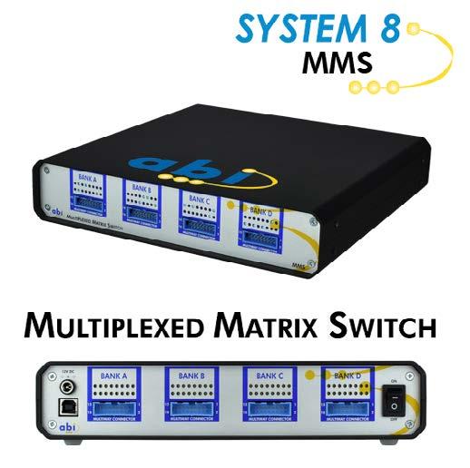 THE EQUIPMENT SYSTEM 8 Multiplexed Matrix Switch MMS 및 ABI SYSTEM 8