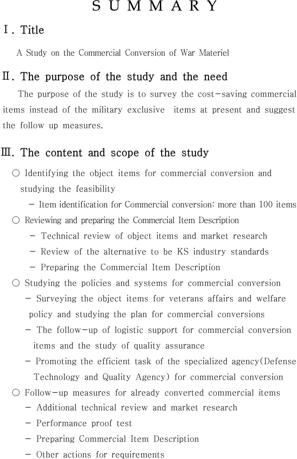 The content and scope of the study Identifying the object items for commercial conversion and studying the feasibility - Item identification for Commercial conversion: more than 100 items Reviewing