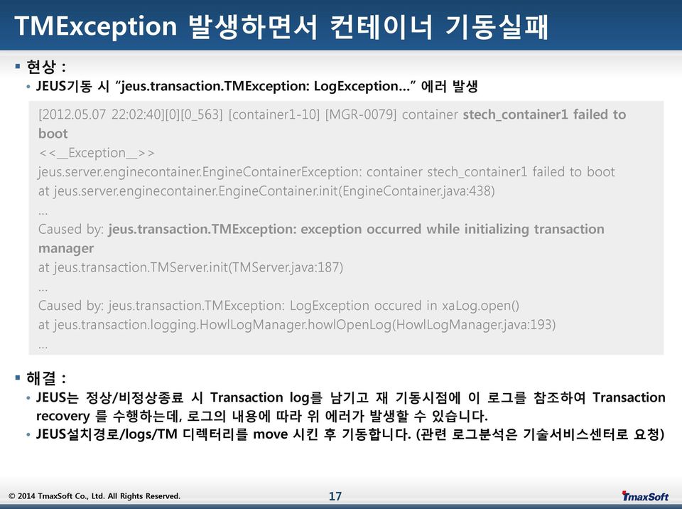enginecontainerexception: container stech_container1 failed to boot at jeus.server.enginecontainer.enginecontainer.init(enginecontainer.java:438) Caused by: jeus.transaction.