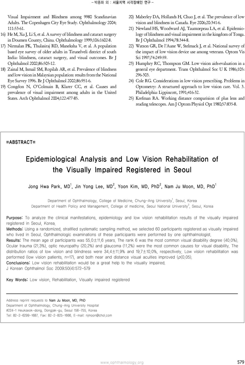 A population based eye survey of older adults in Tirunelveli district of south India: blindness, cataract surgery, and visual outcomes. Br J Ophthalmol 2002;86:505-12.