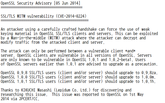 OpenSSL SSL/TSL MITM vulnerability (CVE-2014-0224) - * source :