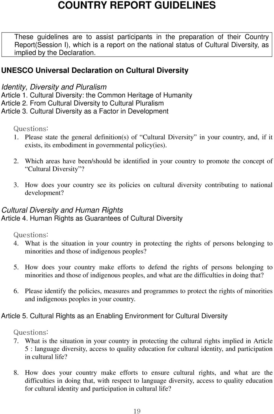 From Cultural Diversity to Cultural Pluralism Article 3. Cultural Diversity as a Factor in Development Questions: 1.