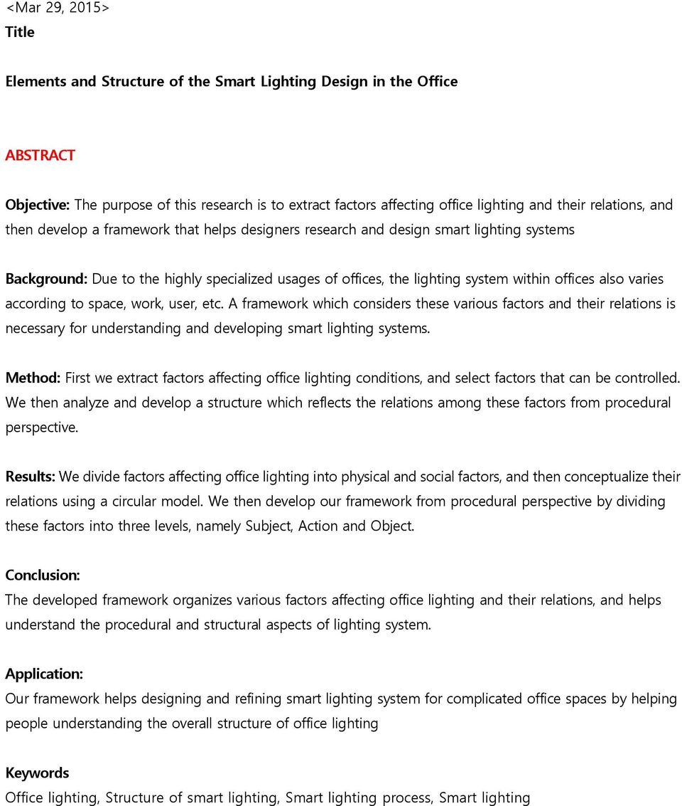 also varies according to space, work, user, etc. A framework which considers these various factors and their relations is necessary for understanding and developing smart lighting systems.