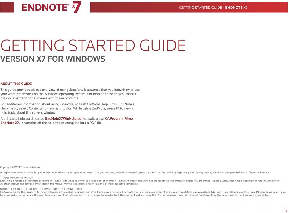 For additional information about using EndNote, consult EndNote Help. From EndNote s Help menu, select Contents to view help topics.