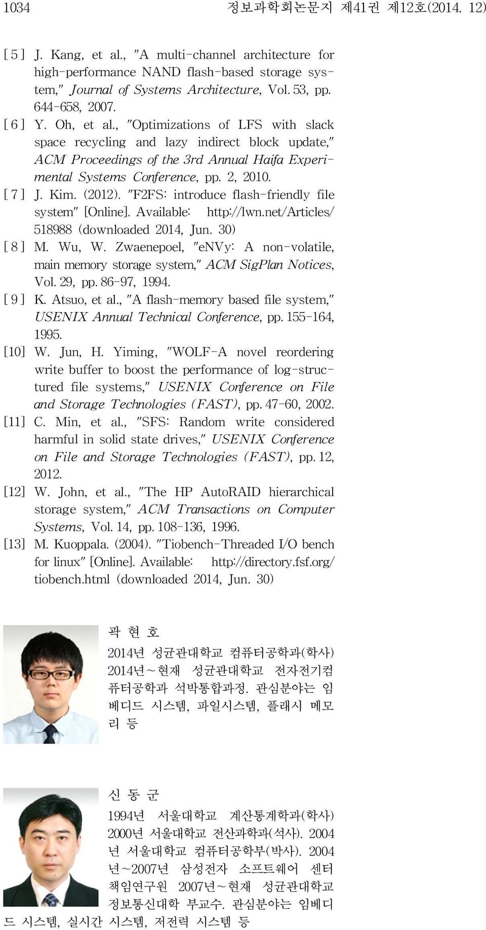 (2012). "F2FS: introduce flash-friendly file system" [Online]. Available: http://lwn.net/articles/ 518988 (downloaded 2014, Jun. 30) [8] M. Wu, W.