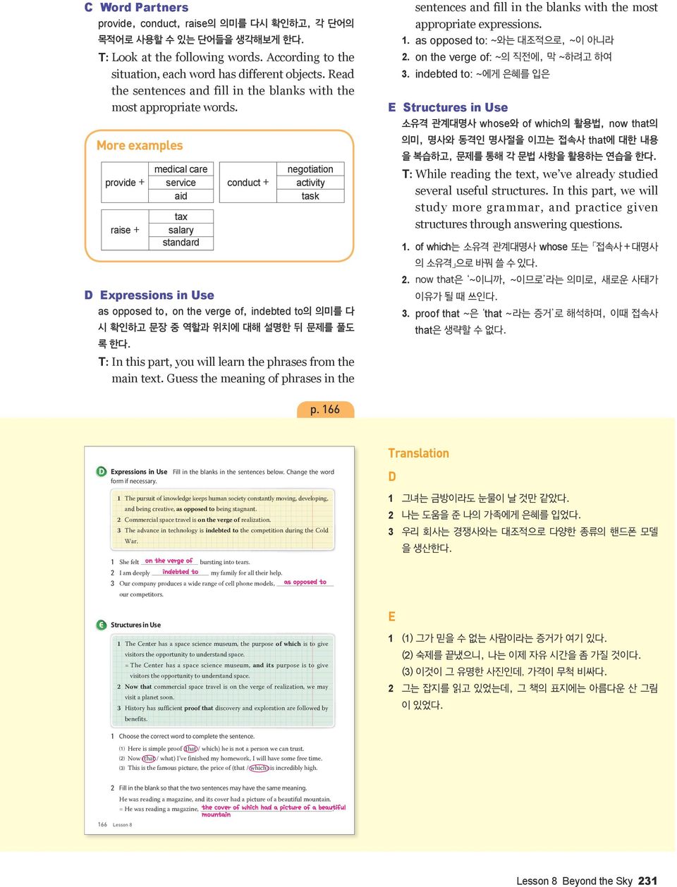 More examples provide + raise + medical care service aid tax salary standard conduct + negotiation activity task D Expressions in Use as opposed to, on the verge of, indebted to의 의미를 다 시 확인하고 문장 중