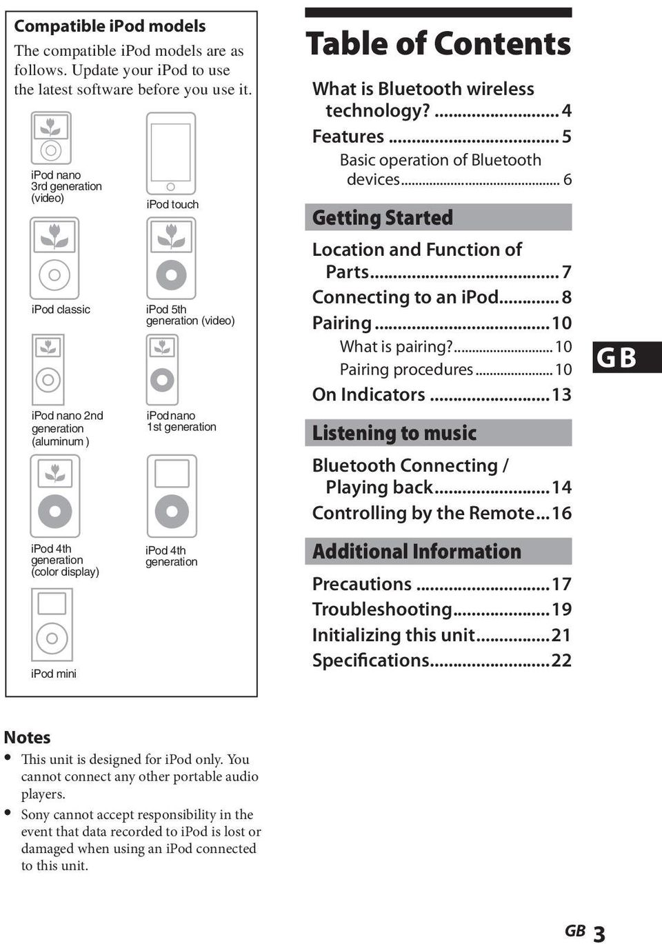 4th generation Table of Contents What is Bluetooth wireless technology?... 4 Features... 5 Basic operation of Bluetooth devices... 6 Getting Started Location and Function of Parts.
