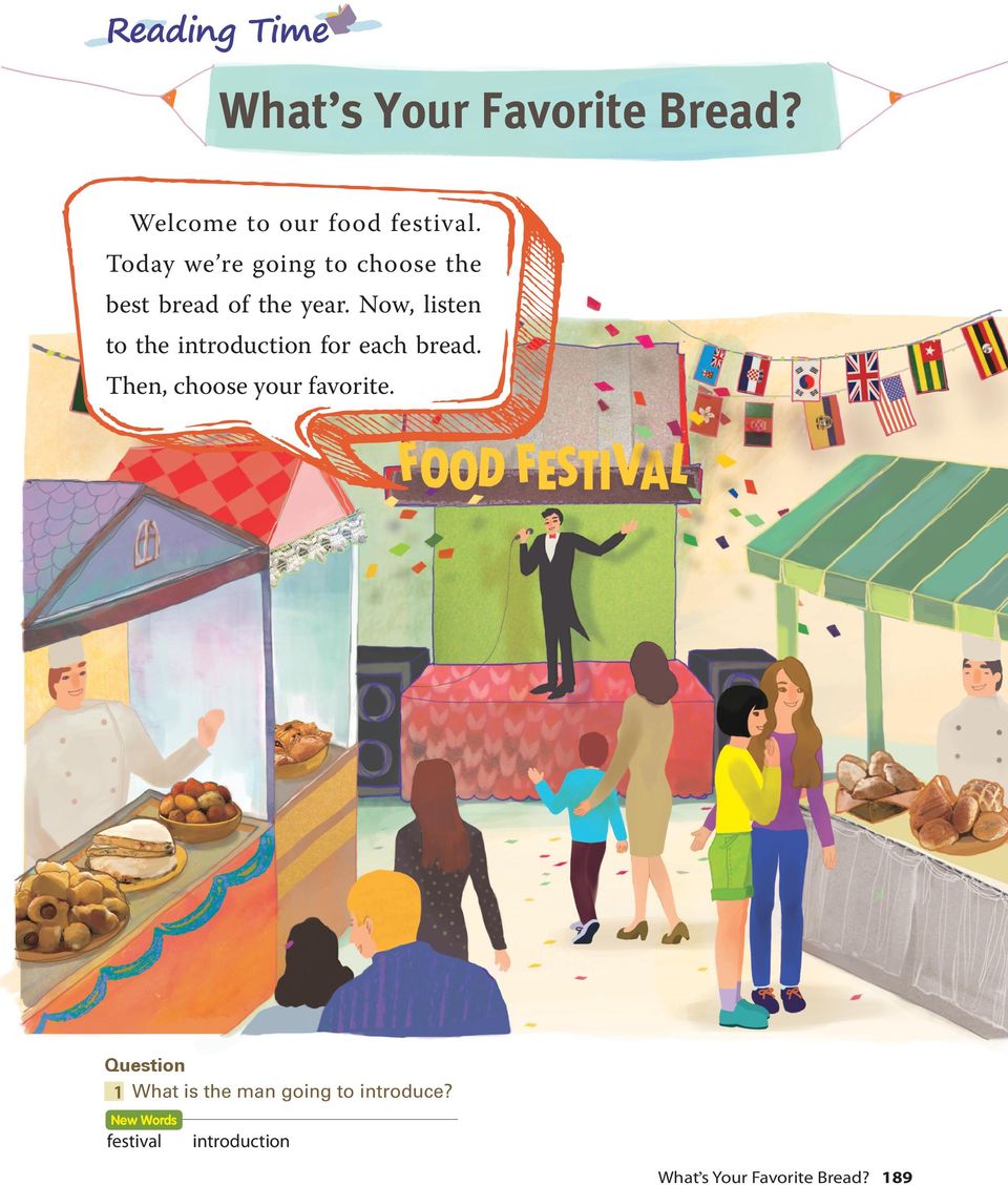 Now, listen to the introduction for each bread. Then, choose your favorite.
