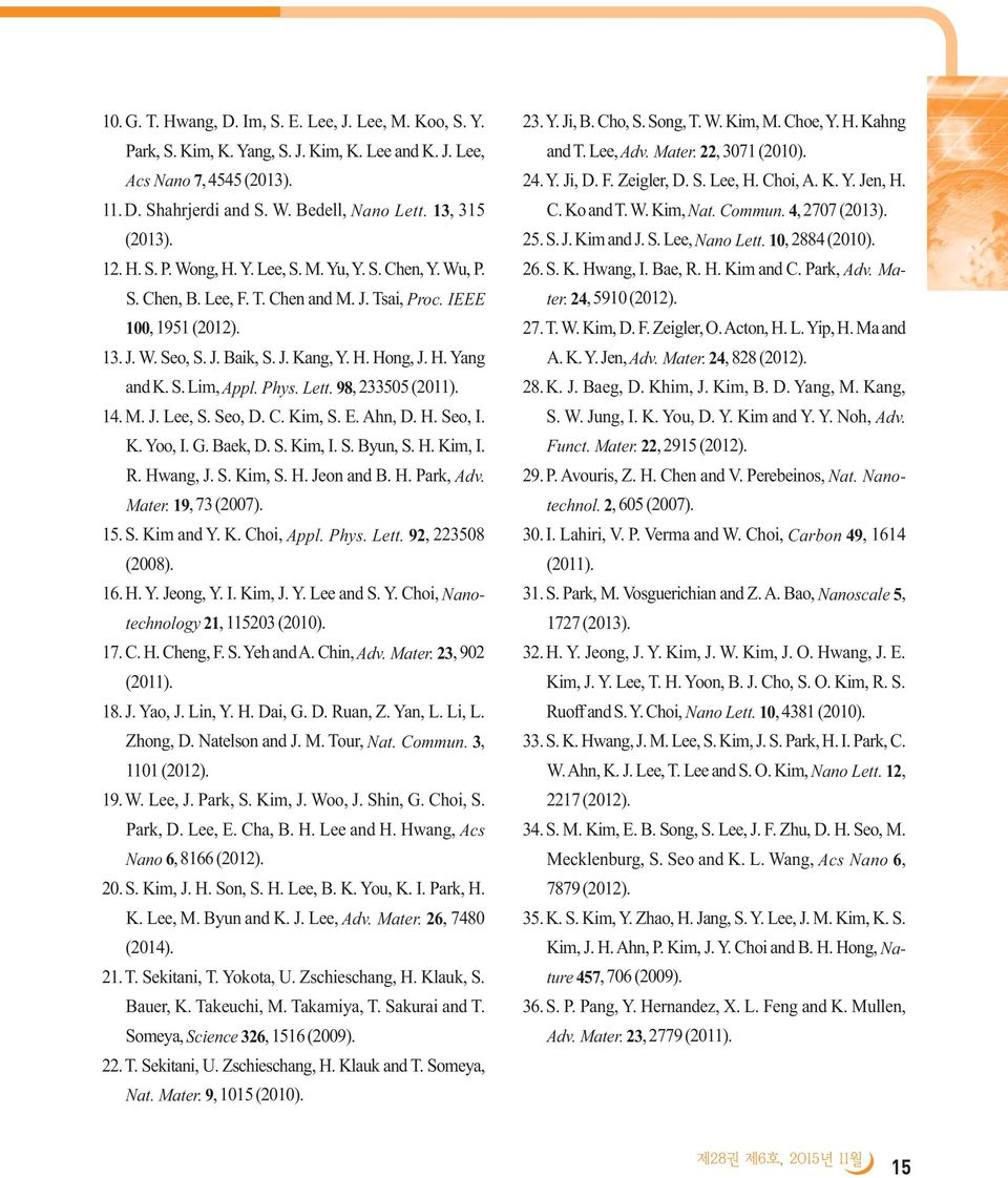 S. Lim, Appl. Phys. Lett. 98, 233505 (2011). 14. M. J. Lee, S. Seo, D. C. Kim, S. E. Ahn, D. H. Seo, I. K. Yoo, I. G. Baek, D. S. Kim, I. S. Byun, S. H. Kim, I. R. Hwang, J. S. Kim, S. H. Jeon and B.