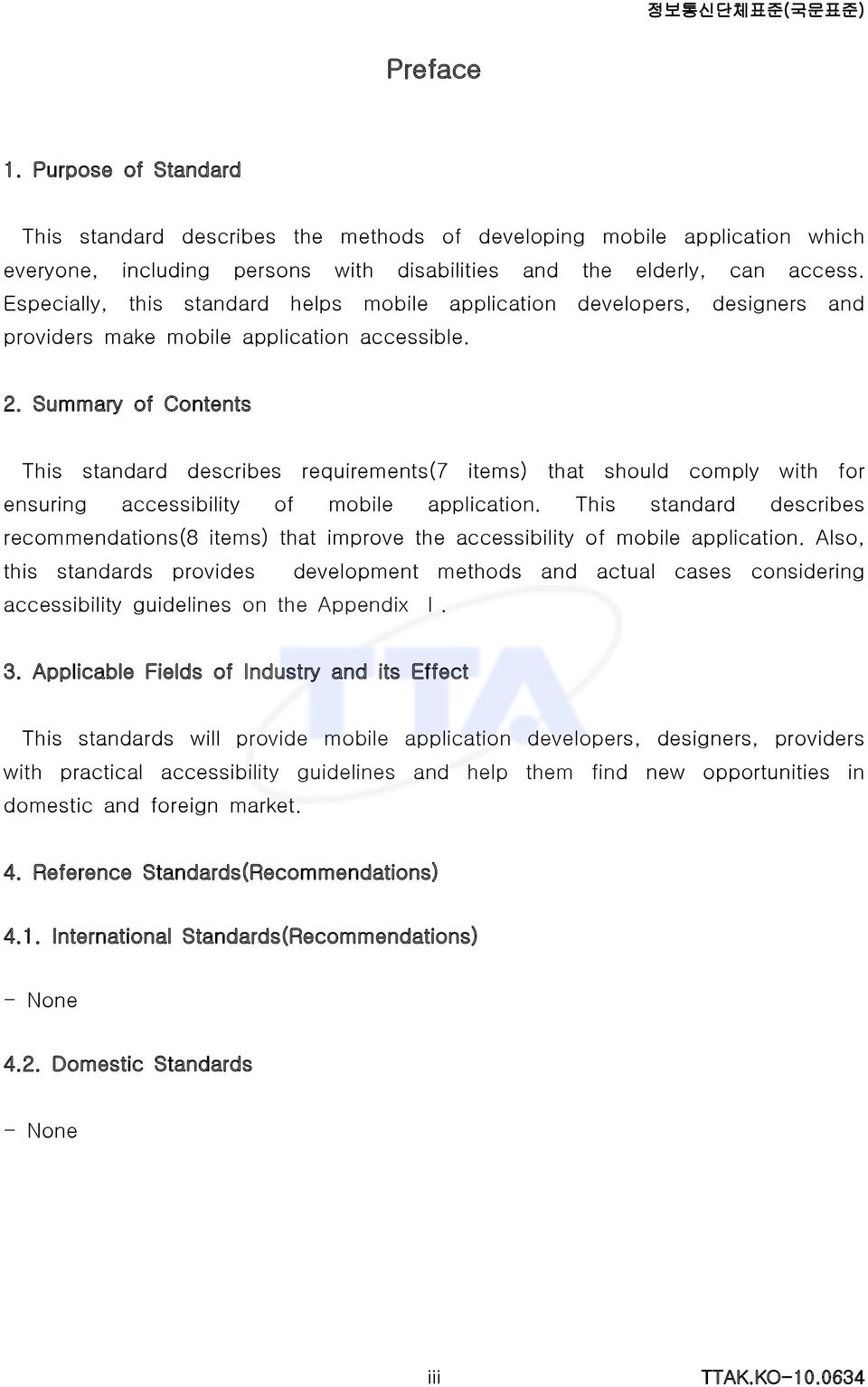 Summary of Contents This standard describes requirements(7 items) that should comply with for ensuring accessibility of mobile application.