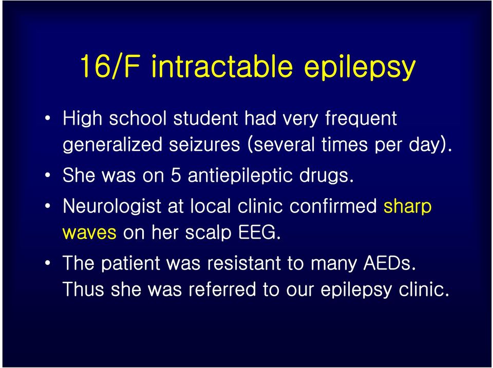 She was on 5 antiepileptic p drugs.