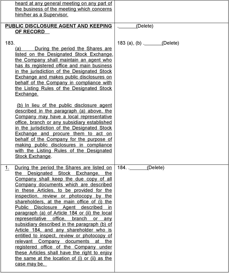 Stock Exchange and makes public disclosures on behalf of the Company in compliance with the Listing Rules of the Designated Stock Exchange.. 183 (a), (b).