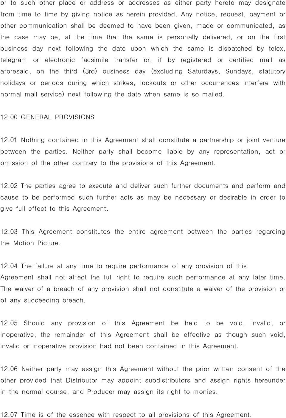 business day next following the date upon which the same is dispatched by telex, telegram or electronic facsimile transfer or, if by registered or certified mail as aforesaid, on the third (3rd)