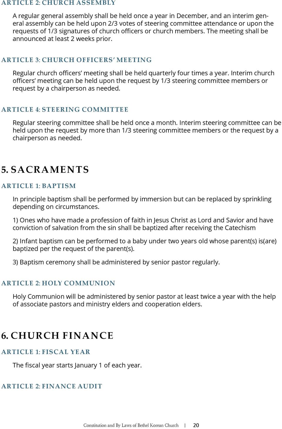 Article 3: Church Officers Meeting Regular church officers meeting shall be held quarterly four times a year.