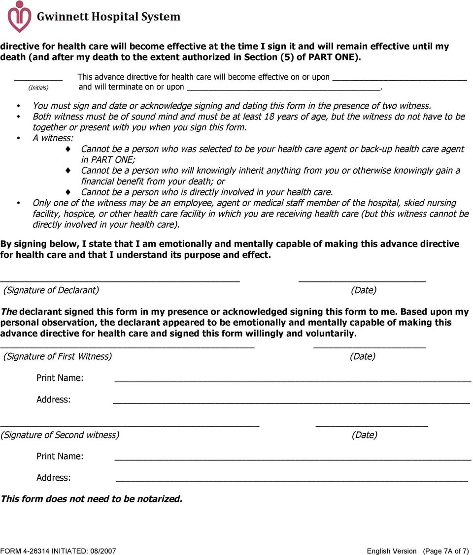 You must sign and date or acknowledge signing and dating this form in the presence of two witness.