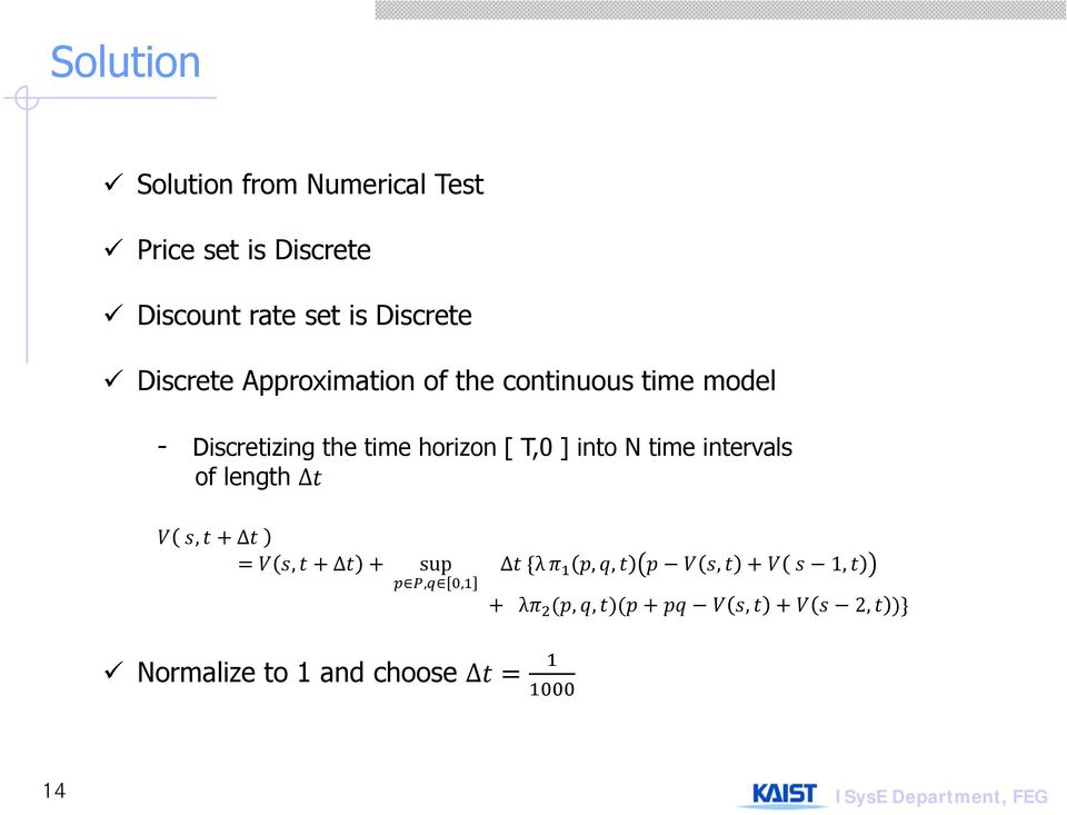 Discretizing the time horizon [ T,0 ] into N time intervals of length,,