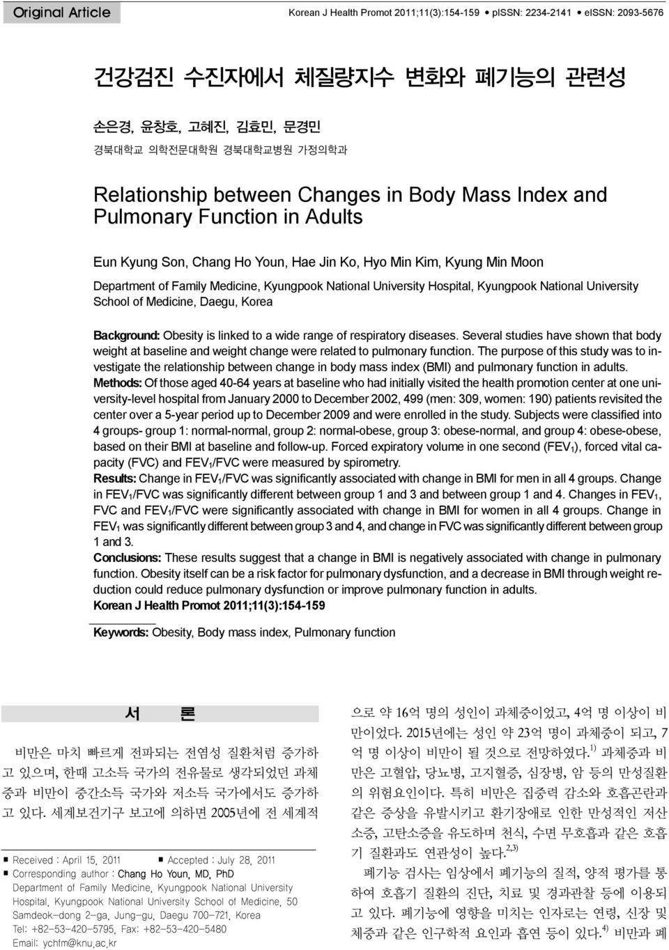 Hospital, Kyungpook National University School of Medicine, Daegu, Korea Background: Obesity is linked to a wide range of respiratory diseases.