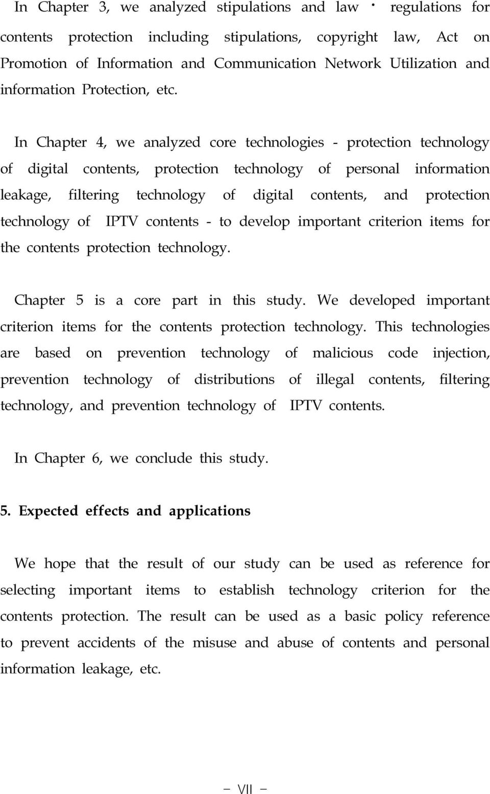 In Chapter 4, we analyzed core technologies - protection technology of digital contents, protection technology of personal information leakage, filtering technology of digital contents, and
