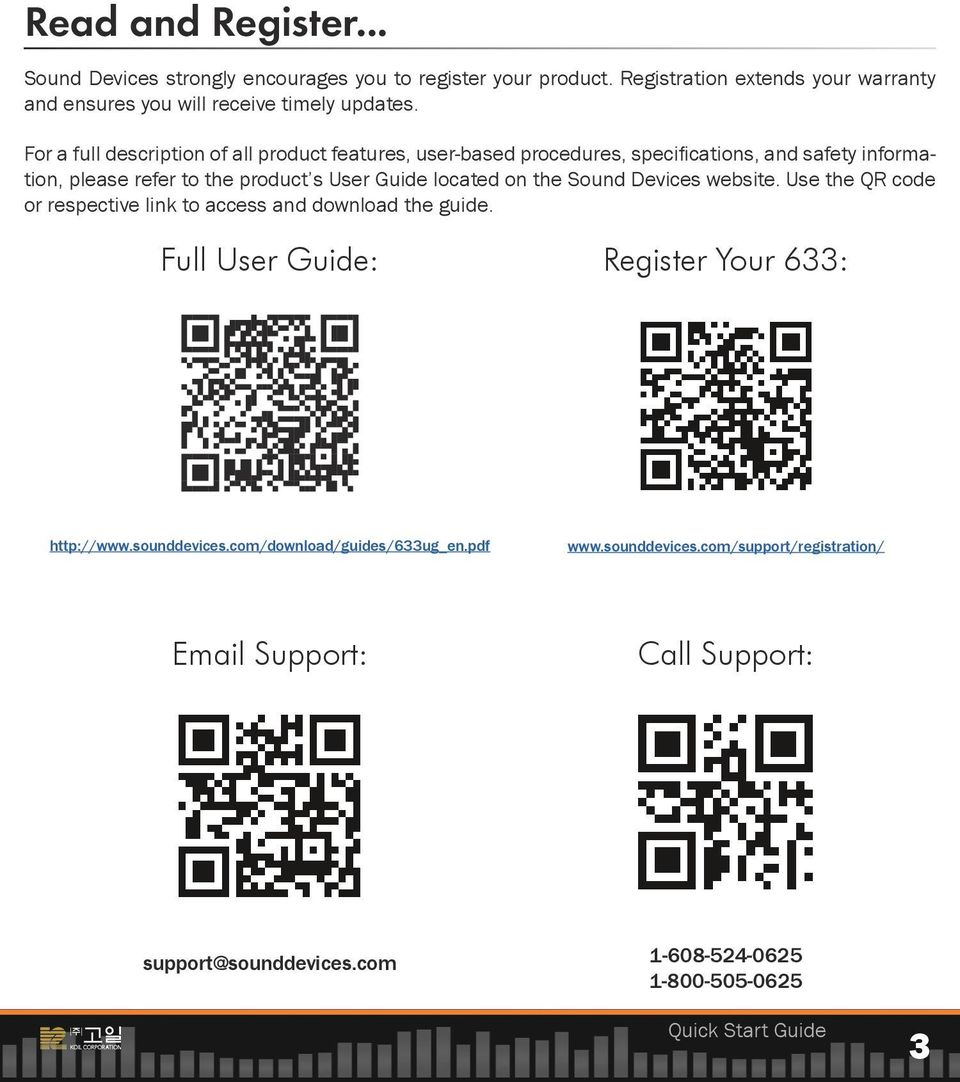 the Sound Devices website. Use the QR code or respective link to access and download the guide. Full User Guide: Register Your 633: http://www.sounddevices.