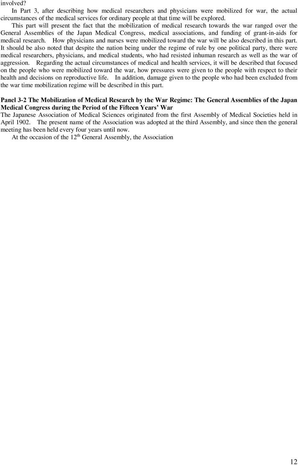 grant-in-aids for medical research. How physicians and nurses were mobilized toward the war will be also described in this part.