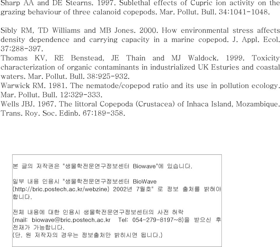 Toxicity characterization of organic contaminants in industrialized UK Esturies and coastal waters. Mar. Pollut. Bull. 38:925-932. Warwick RM. 1981.