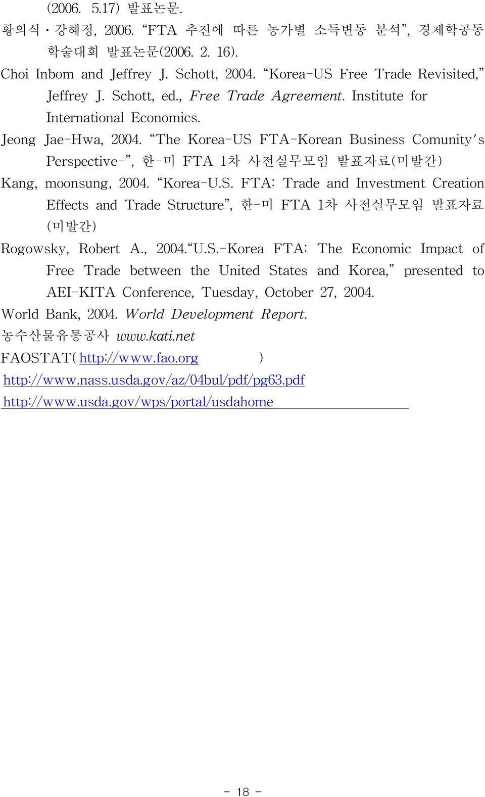 FTA-Korean Business Comunity's Perspective-, 한-미 FTA 1차 사전실무모임 발표자료(미발간) Kang, moonsung, 2004. Korea-U.S.