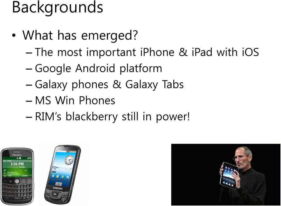 Google Android platform Galaxy phones &