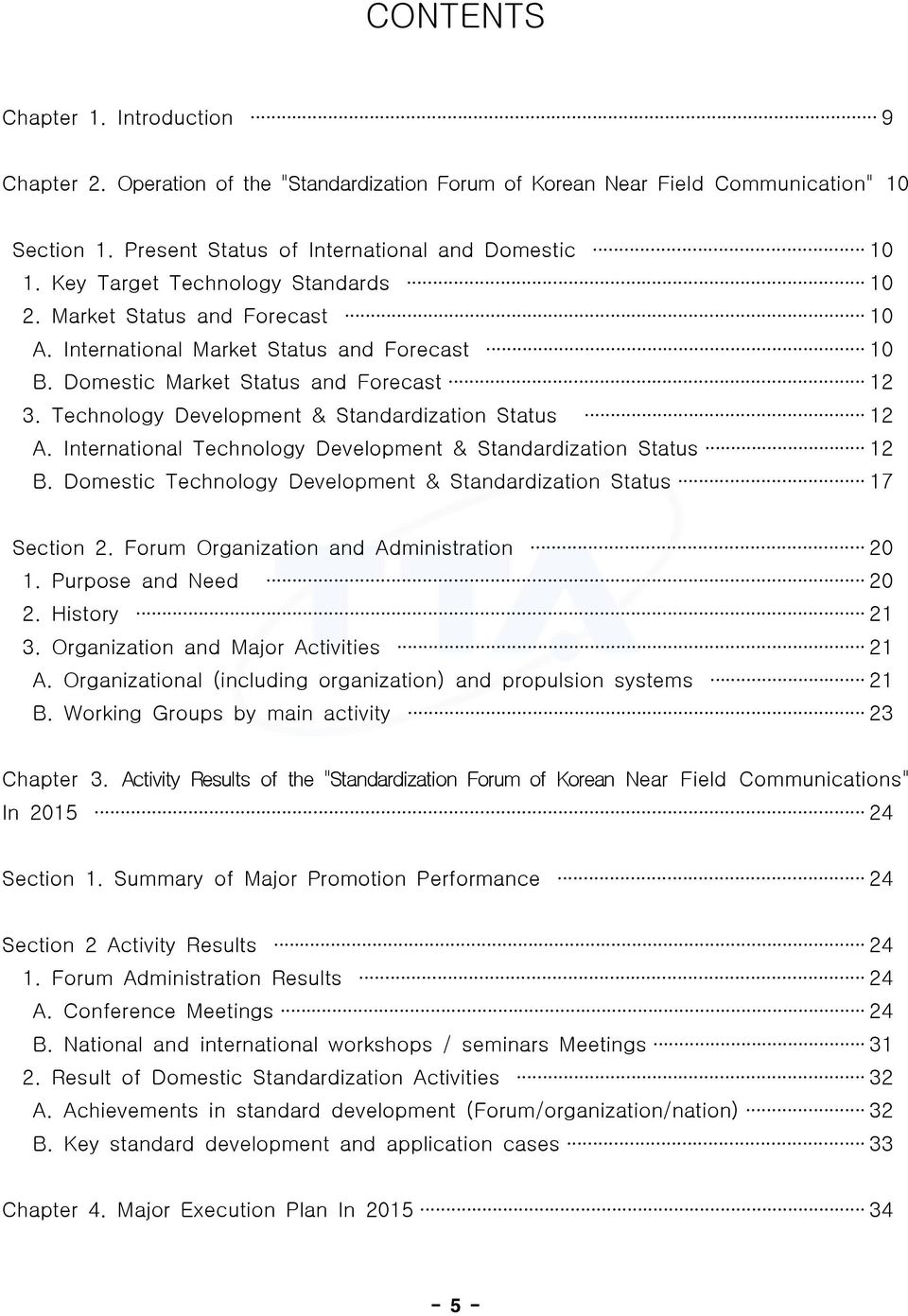 Technology Development & Standardization Status 12 A. International Technology Development & Standardization Status 12 B. Domestic Technology Development & Standardization Status 17 Section 2.