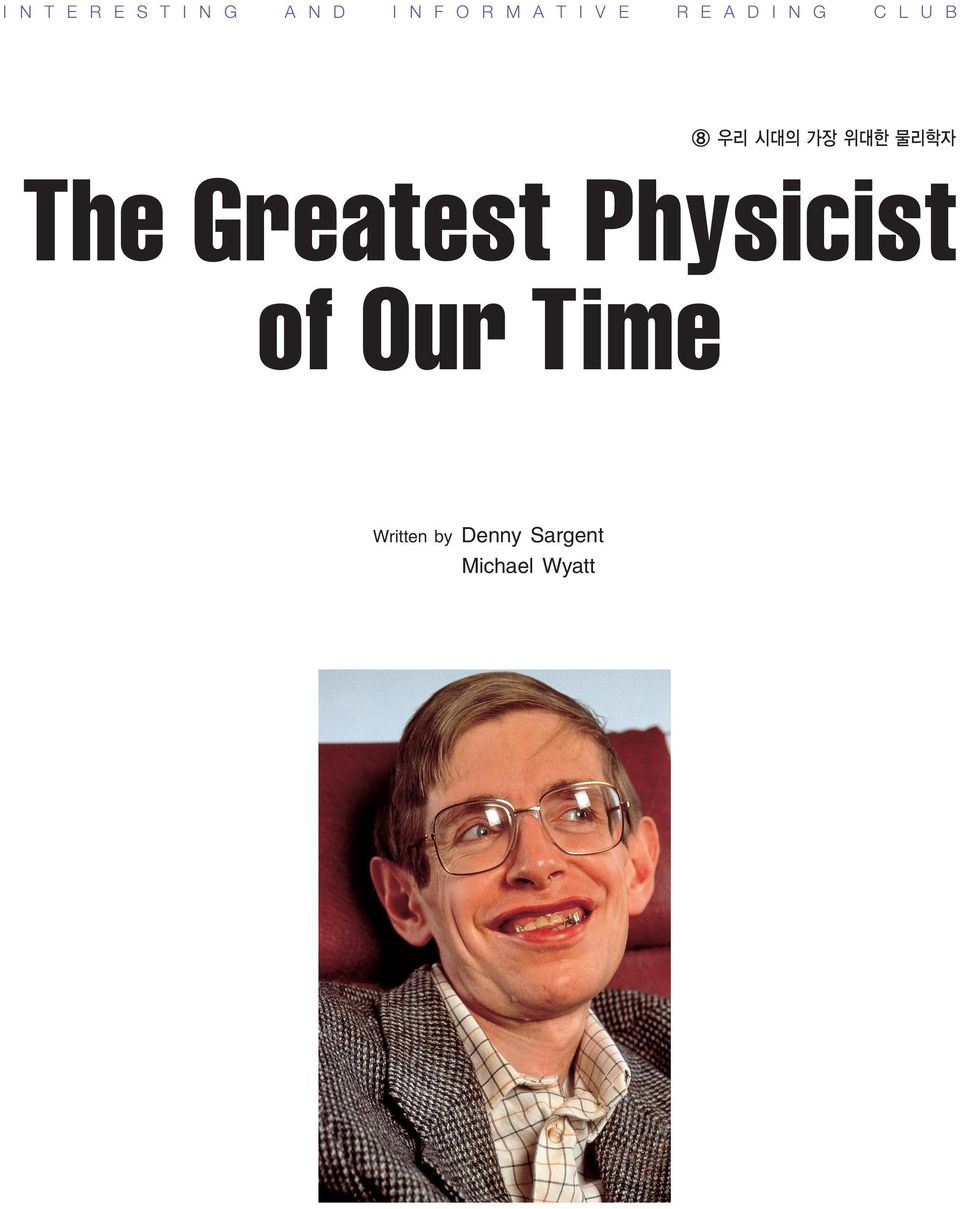 The Greatest Physicist of Our Time